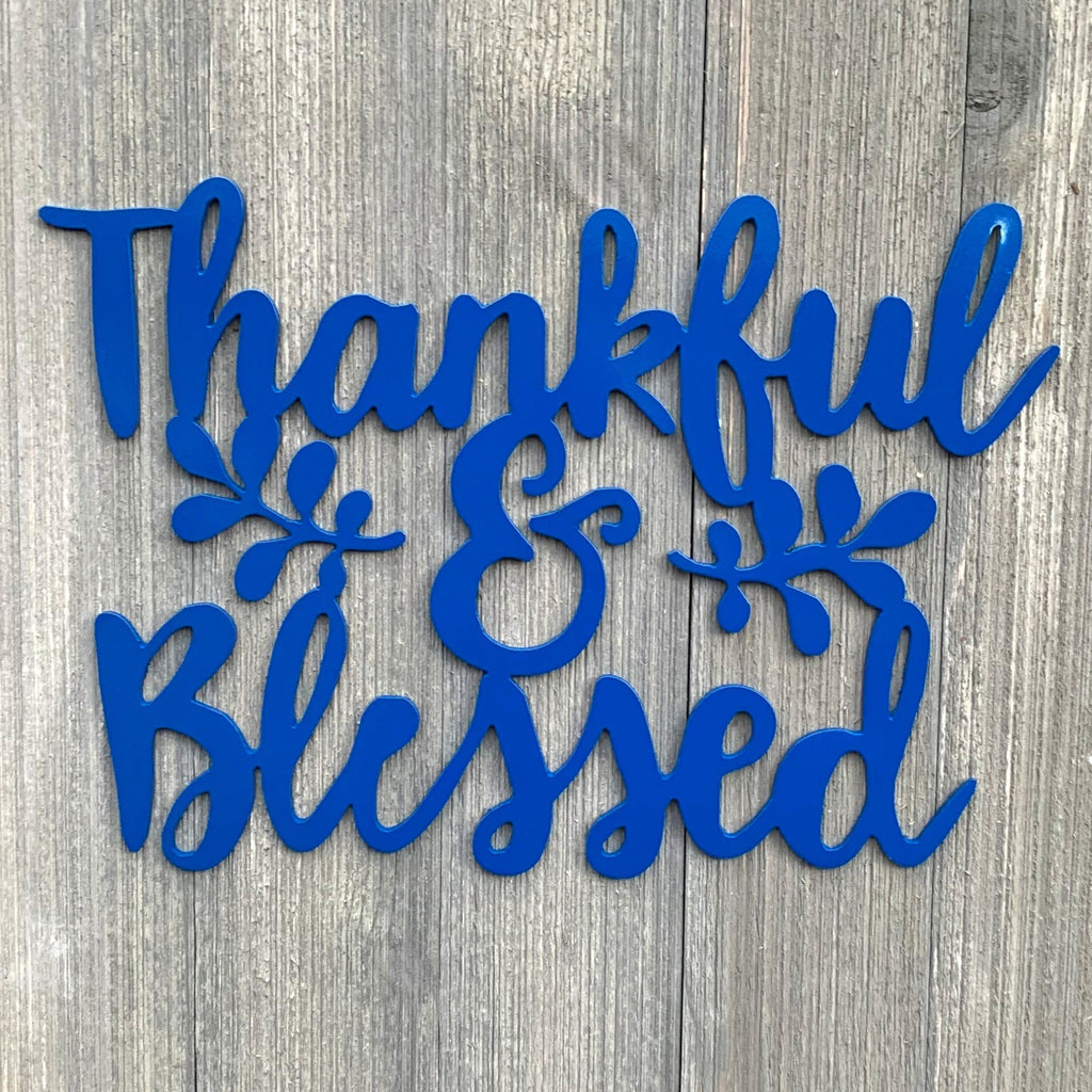 Thankful & Blessed Metal Sign Cutout - Grateful and Blessed Metal Sign - Powder Coated Wall Art for Any Room - Daily Gratitude