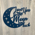 Love You To The Moon & Back Metal Sign Cutout - Powder Coated Wall Art for Any Room