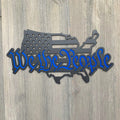 We The People USA Metal Sign Cutout - Patriotic 'We The People' USA Flag Metal Sign - Durable Powder Coated Finish - American Flag