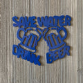 Save Water Drink Beer Metal Sign Cutout - Metal Wall Sign - Rustic Bar Decor for Home, Man Cave, Garage - Durable Metal with Bold Lettering