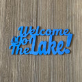Welcome to the Lake Metal Sign Cutout - Lake Decor - Lake Cabin Sign - Powder Coated Metal Wall Art - Nature Inspired Home Decor
