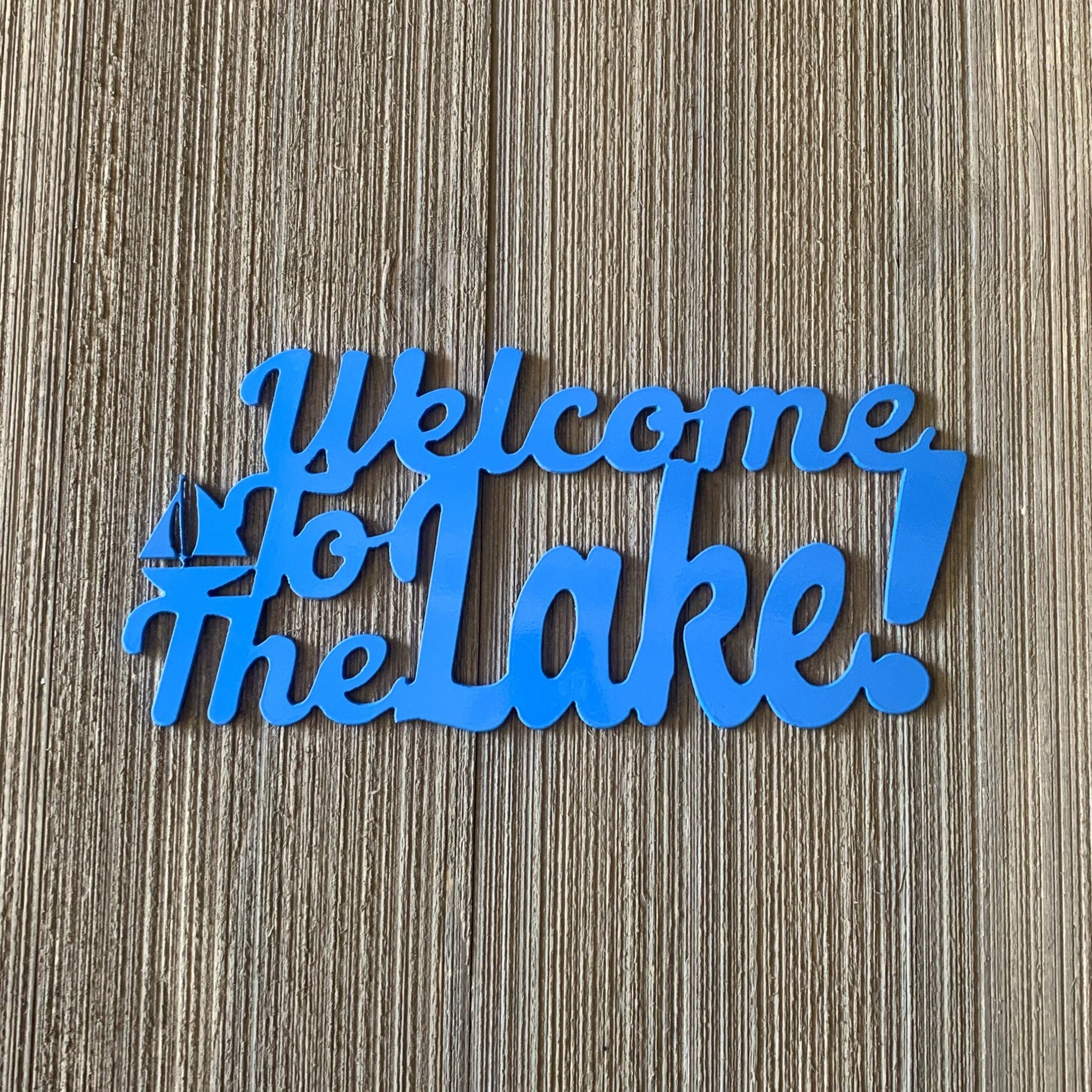 Welcome to the Lake Metal Sign Cutout - Lake Decor - Lake Cabin Sign - Powder Coated Metal Wall Art - Nature Inspired Home Decor