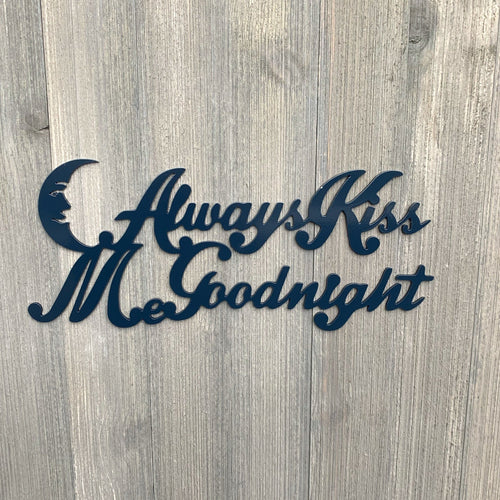 Always Kiss Me Goodnight Metal Sign Cutout - Sweet Dreams Metal Sign - Powder Coated Wall Art for Any Room - Loving Lullabies Metal Sign