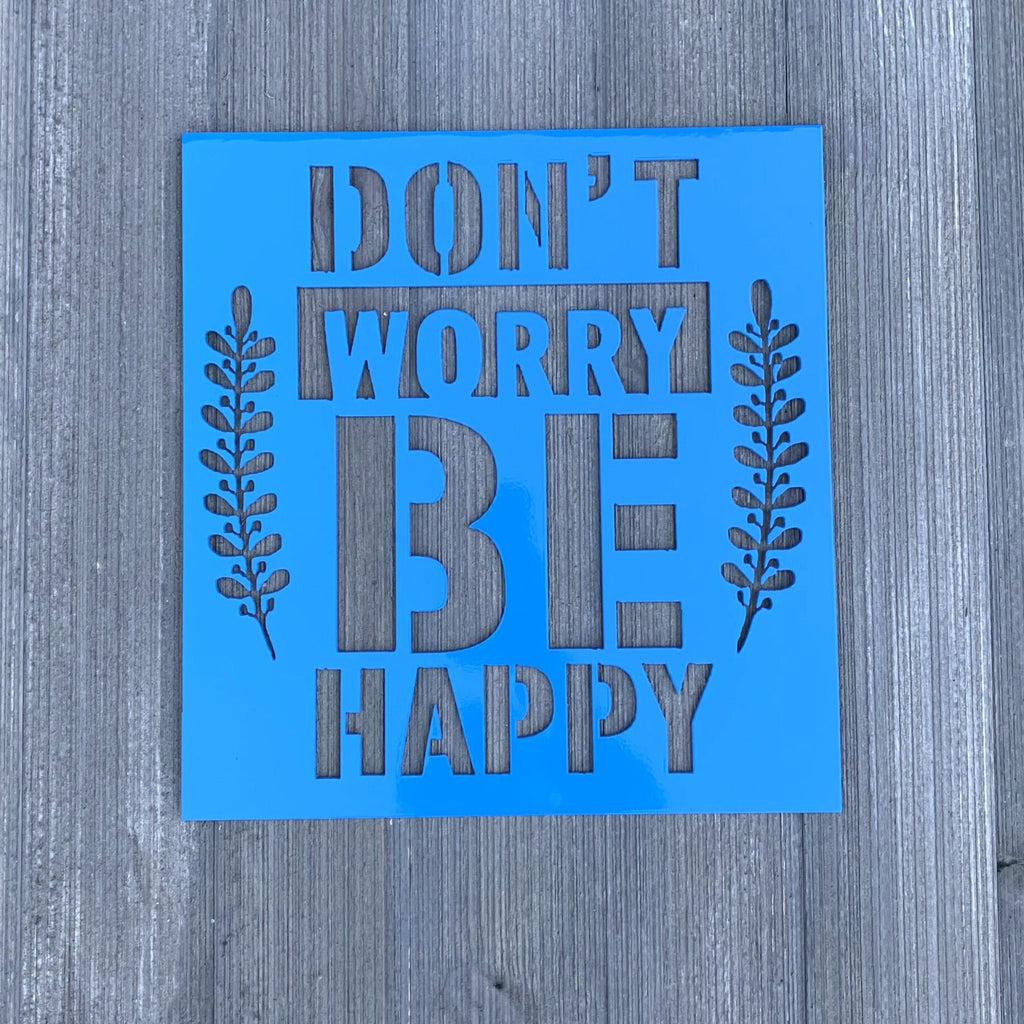 Don't Worry Be Happy Metal Sign Cutout