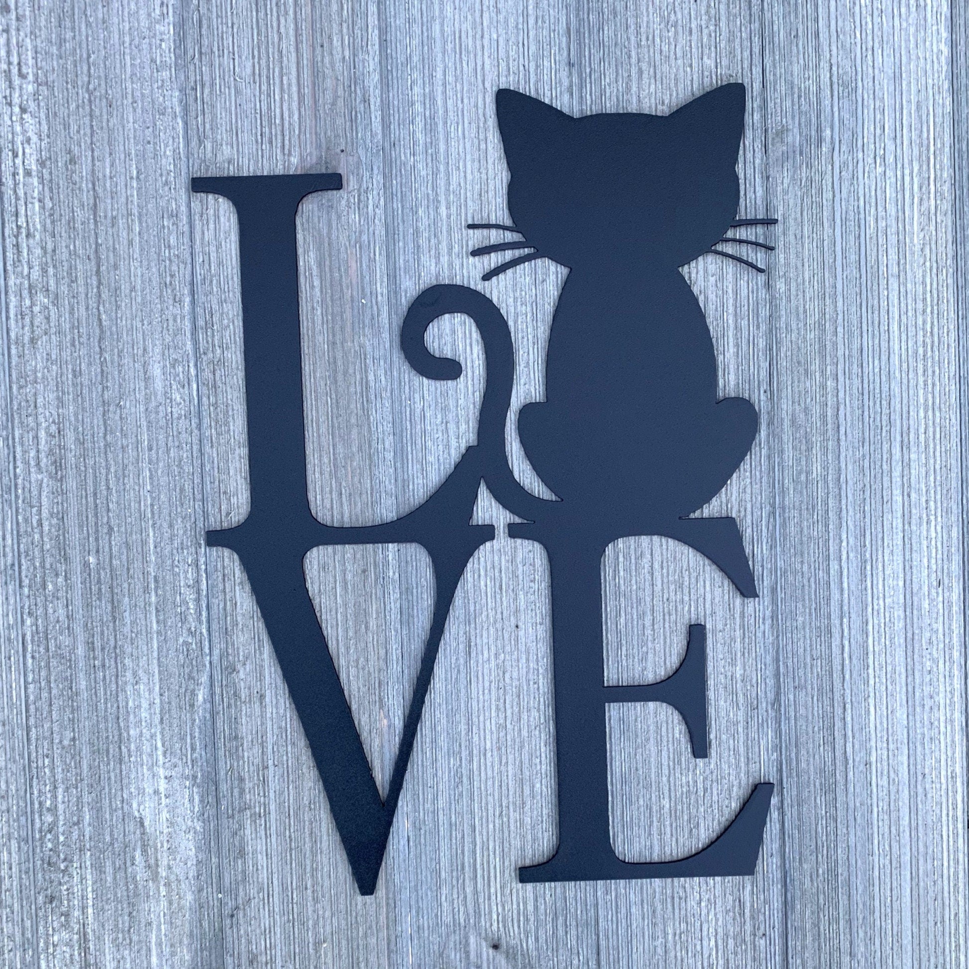 Love Cat Metal Sign - Feline Love Metal Sign - Powder Coated Wall Art for Any Room - Purr-fect Love Metal Sign