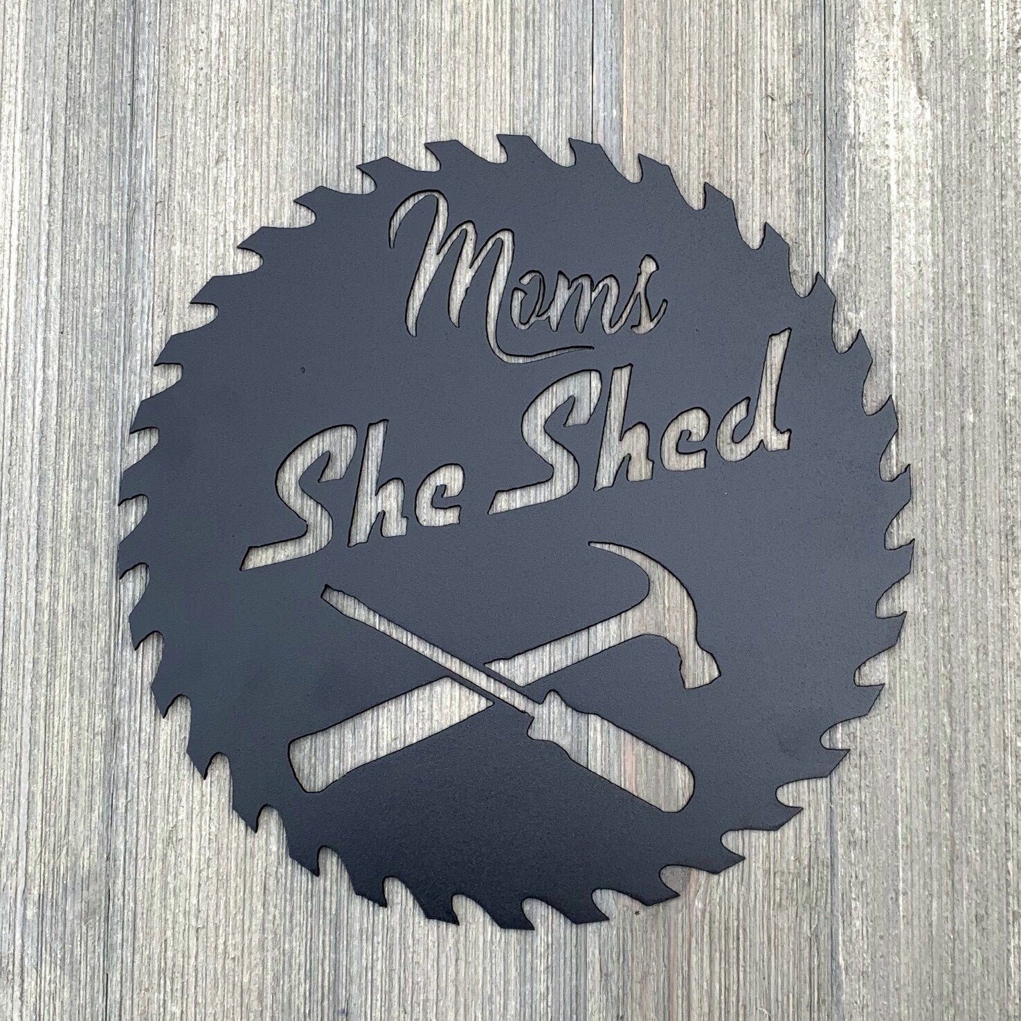 Mom's She Shed Metal Sign Cutout - Rustic Powder Coated Metal She Shed Sign
