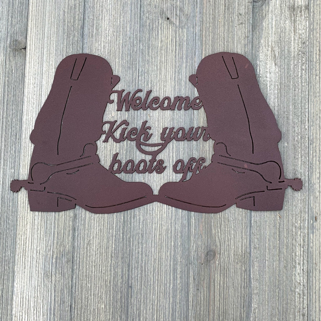 Kick your boots off Metal Sign Cutout - Rustic Brown Cowboy Boot and Spur Welcome Sign Metal Wall Art