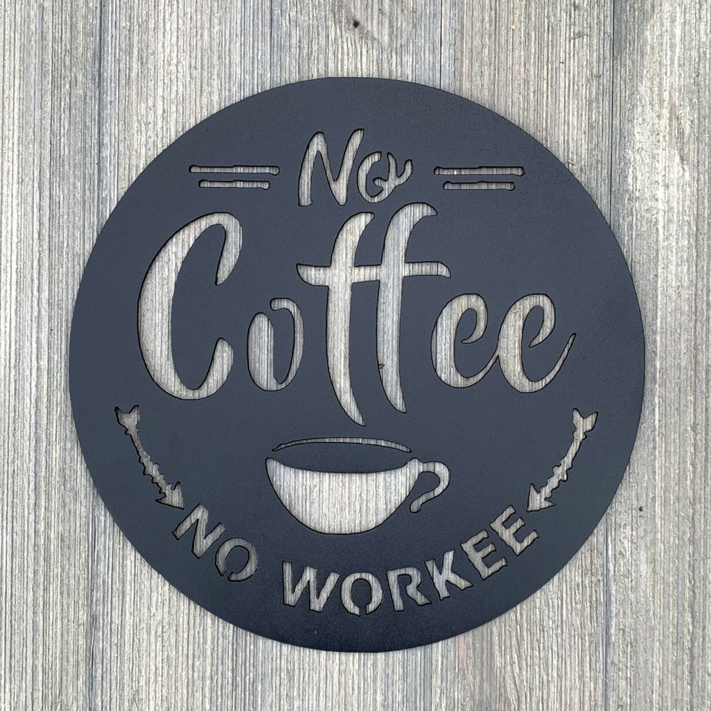 No Coffee No Workee - Coffee lovers - Coffee Shop - Cafe -