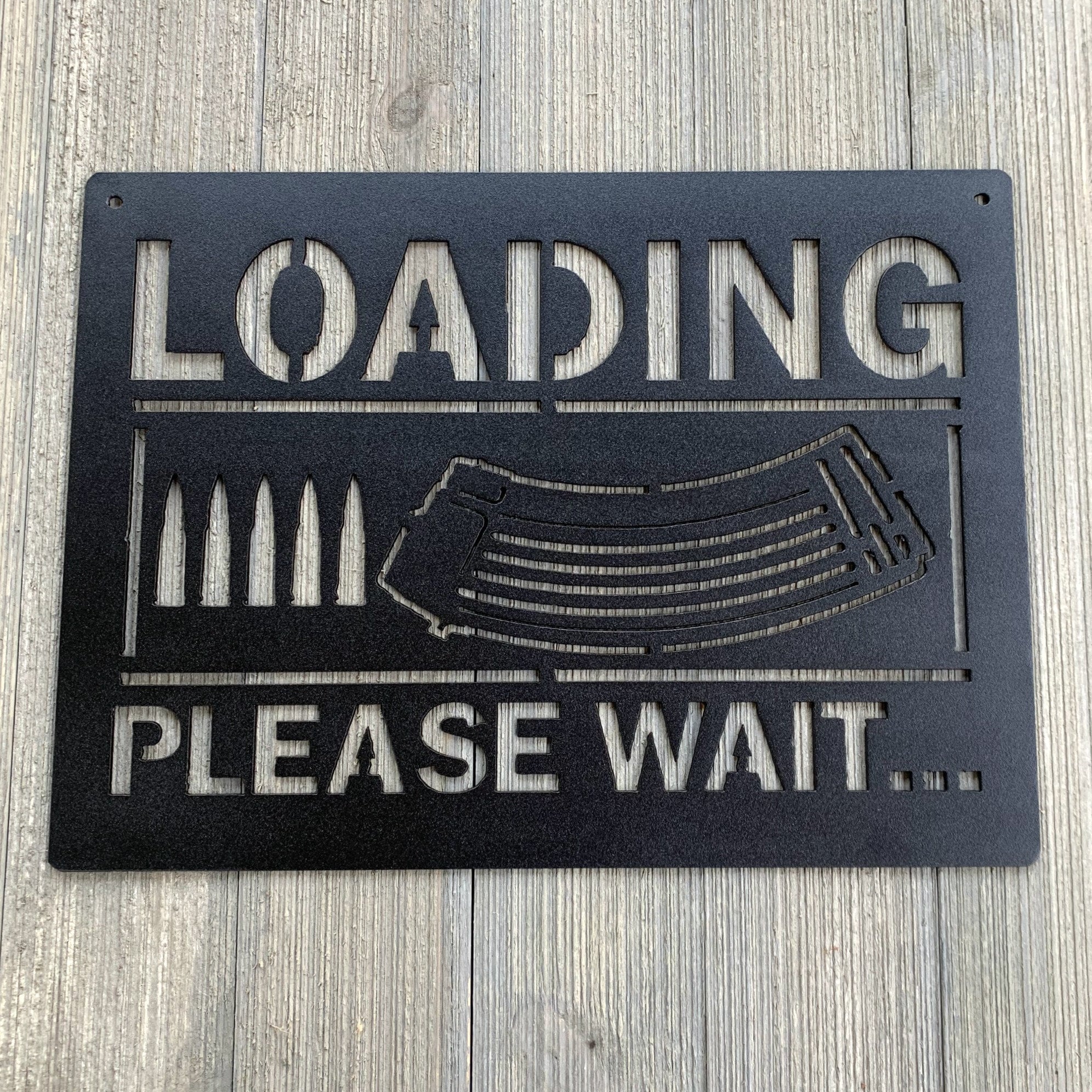 Loading Ammo, Please Wait Metal Sign Cutout - Funny and Eye-Catching Loading Please Wait... Gun Magazine and Bullet Powder Coated Metal Sign