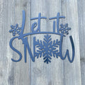 Let It Snow Metal Sign Cutout - Let It Snow Sign - Powder Coated Metal - Snowflake Design -