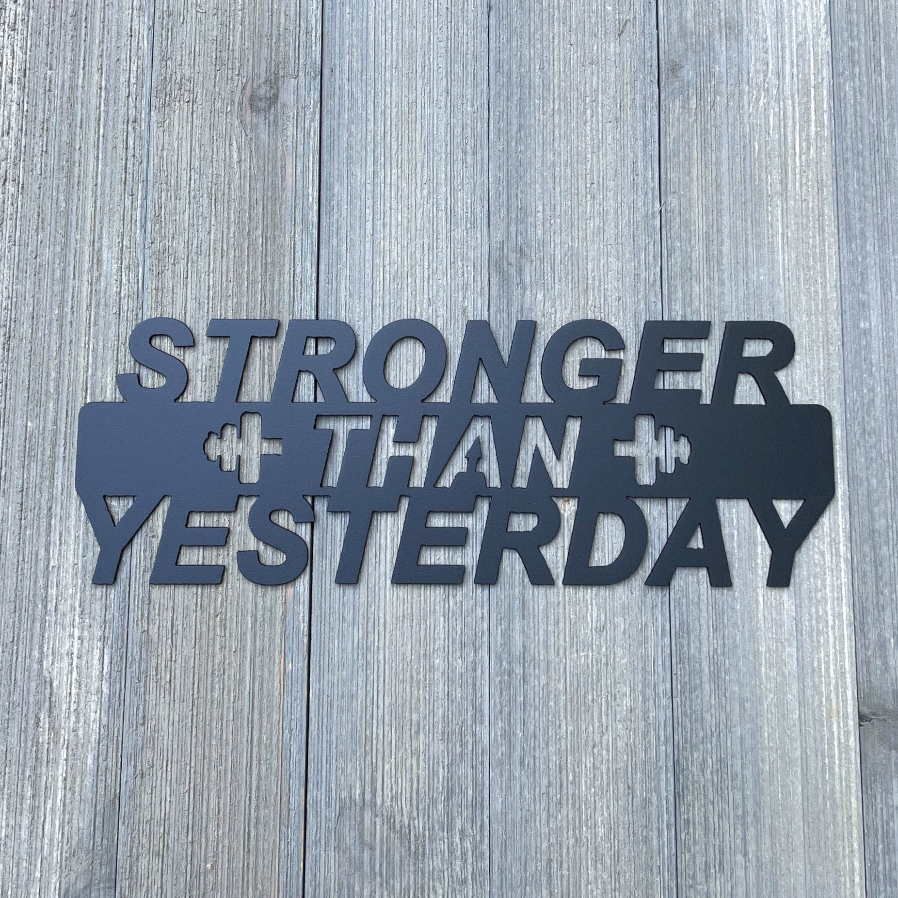 Stronger Than Yesterday/ Gym Motivation Metal Sign Cutout - Powder Coated Metal Sign - Barbell Fitness Decor - Gym Decor