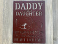 Daddy And Daughter - Not Always Eye To Eye - But Always Heart To Heart- Metal Sign Cutout Daddy and Daughter Heart Sign -Powder Coated Metal
