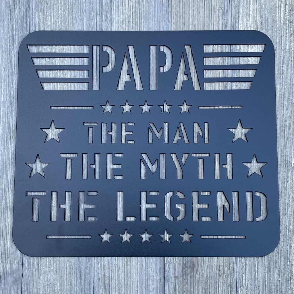 Papa: The Man, The Myth, The Legend - Metal Sign for the Legendary Grandfather