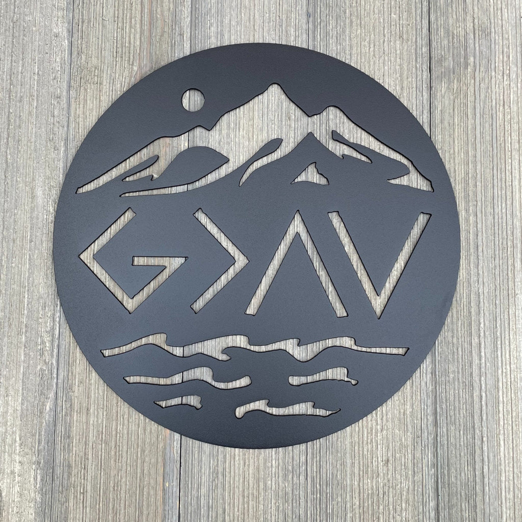 God is Greater Than The Highs And Lows Metal Sign Cutout