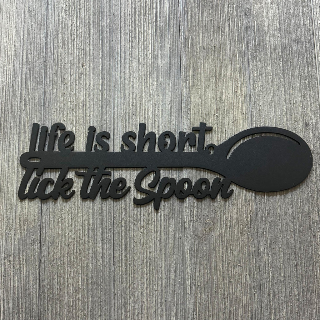 Life is Short Lick the Spoon Metal Sign Cutout - Fun Kitchen Wall Decor with Wooden Spoon Design
