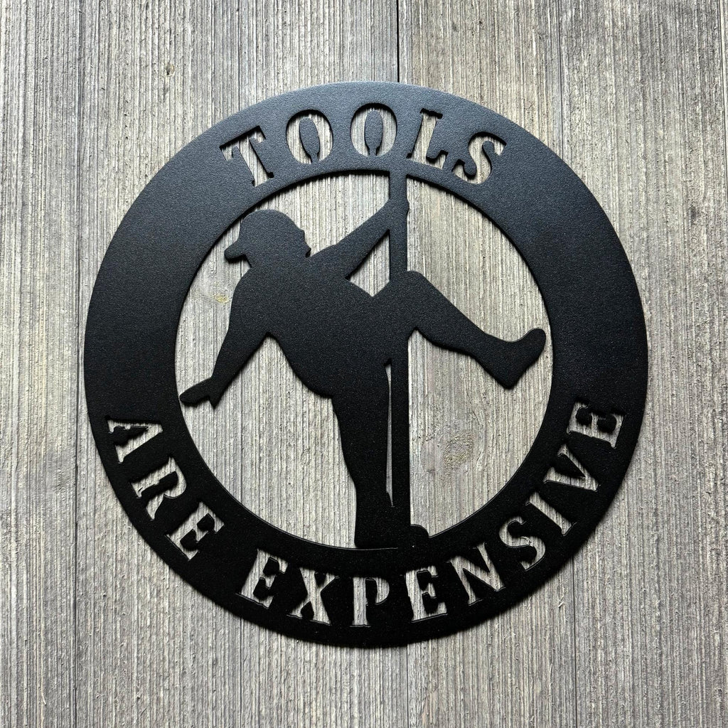Tools Are Expensive Metal Sign Cutout - Man on Stripper Pole - Man Pole Dancing - Funny Fat Guy on Stripper Pole Decor