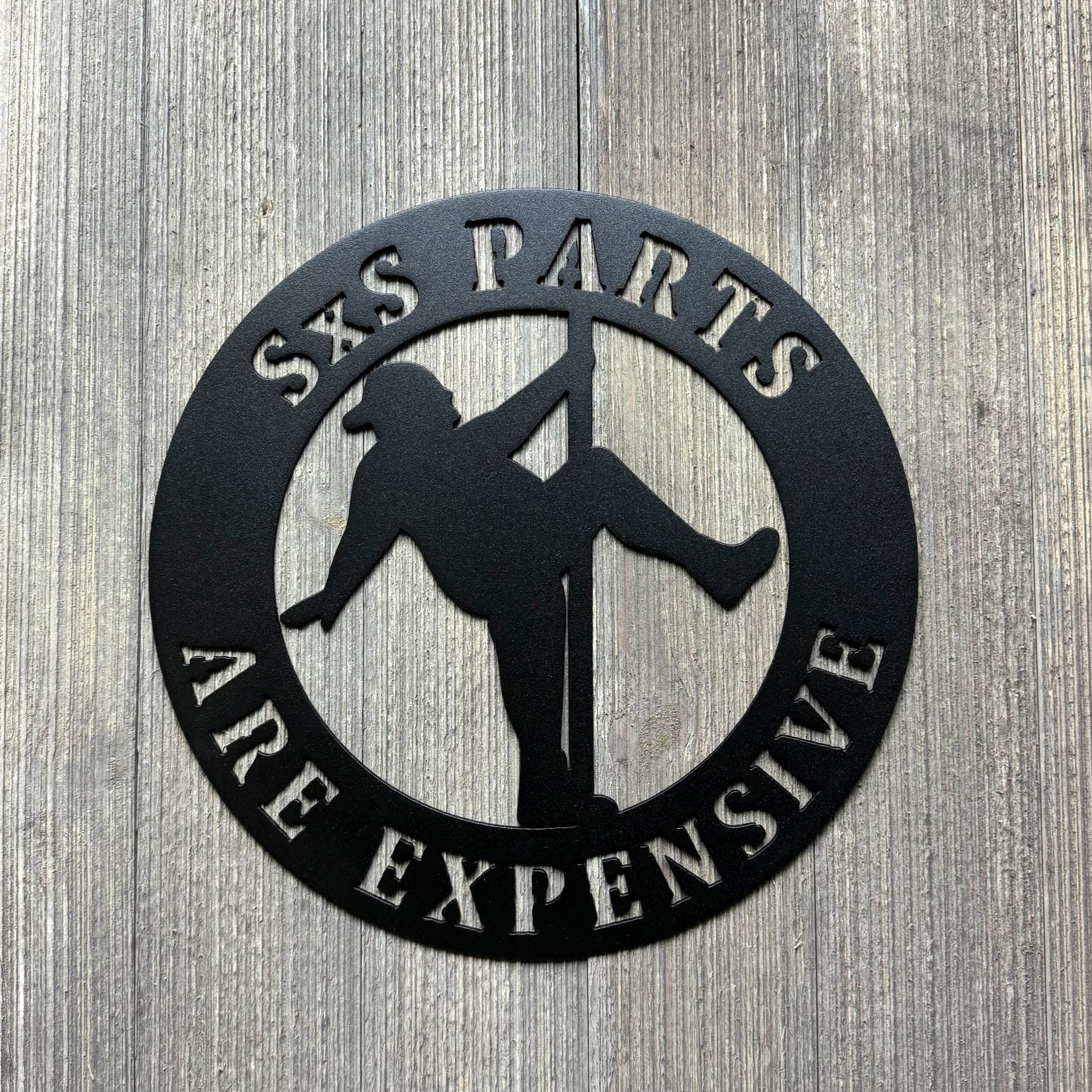 Side By Side - SxS Parts Are Expensive Metal Sign Cutout - Man on Stripper Pole - Man Pole Dancing - Funny Fat Guy on Stripper Pole Decor