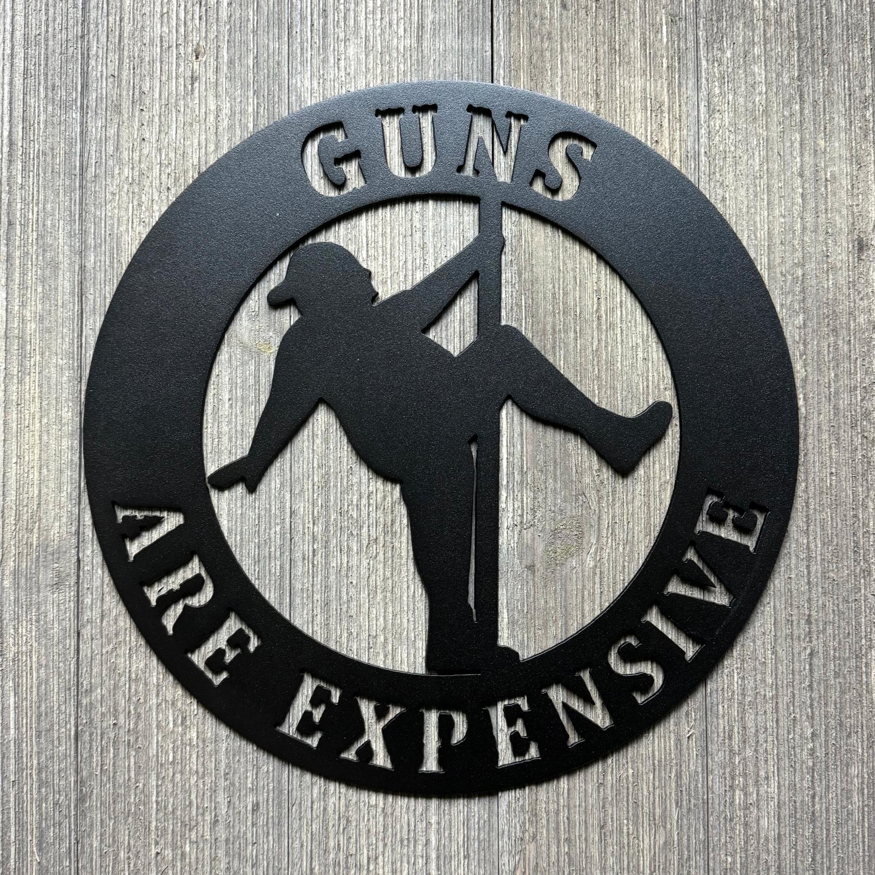 Guns Are Expensive Metal Sign Cutout - Man on Stripper Pole - Man Pole Dancing - Funny Fat Guy on Stripper Pole Decor
