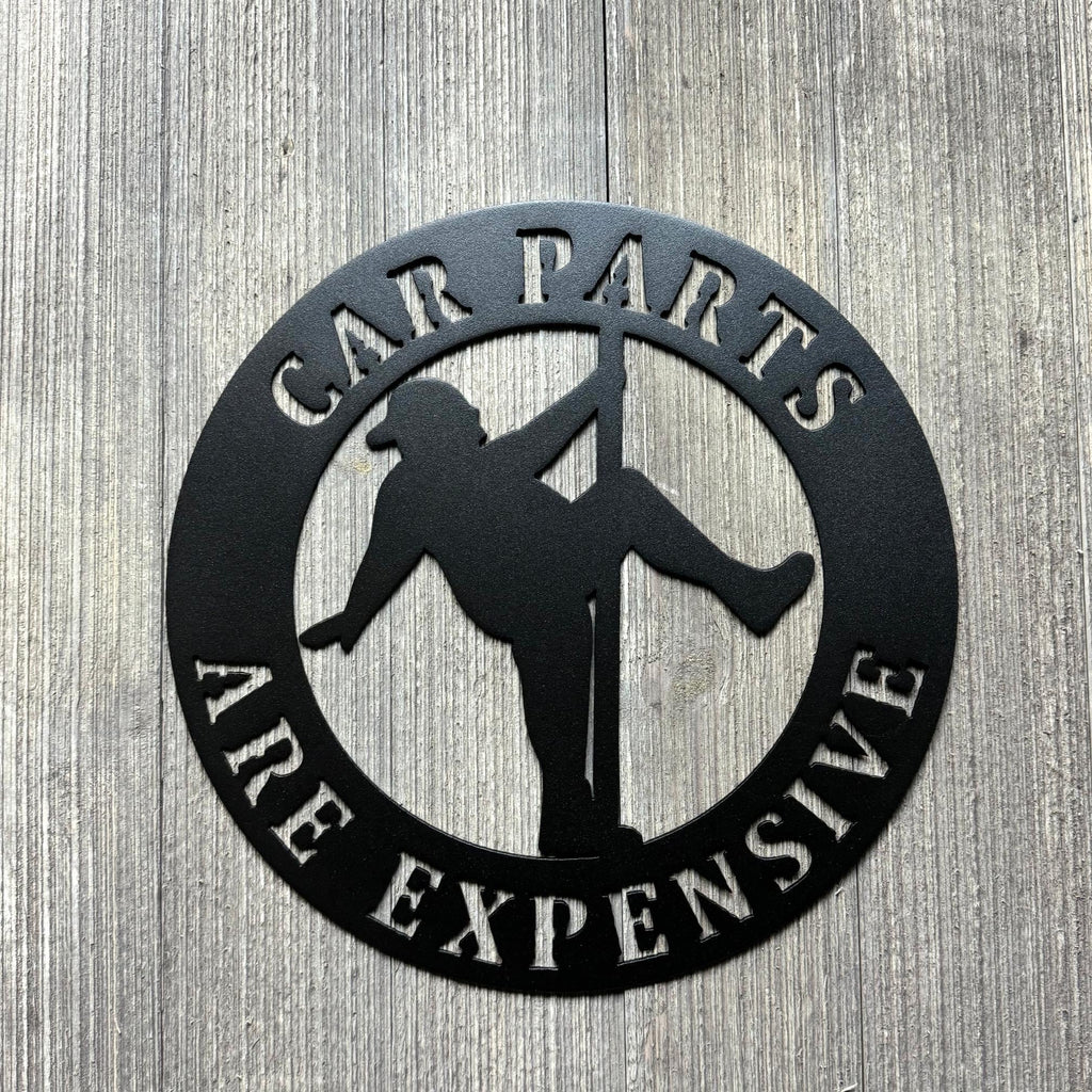 Car Parts Are Expensive Metal Sign Cutout - Man on Stripper Pole - Man Pole Dancing - Funny Fat Guy on Stripper Pole Decor