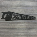 Sharpest Tool in the Shed Hand Saw Shaped Metal Sign - Unique and Fun Wall Decor - Shed Decor - Woodworker Gift - Handyman