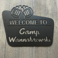 Welcome to Camp Wannabrewski Metal Sign - Rustic Cabin or Outdoor Decor - Beer Sign