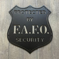 Protected by F.A.F.O Security Metal Sign Cutout - Badge Shield Design - Security Sign - No Trespassing