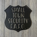 Small Town Security FAFO Metal Sign Cutout - Badge Shield Design