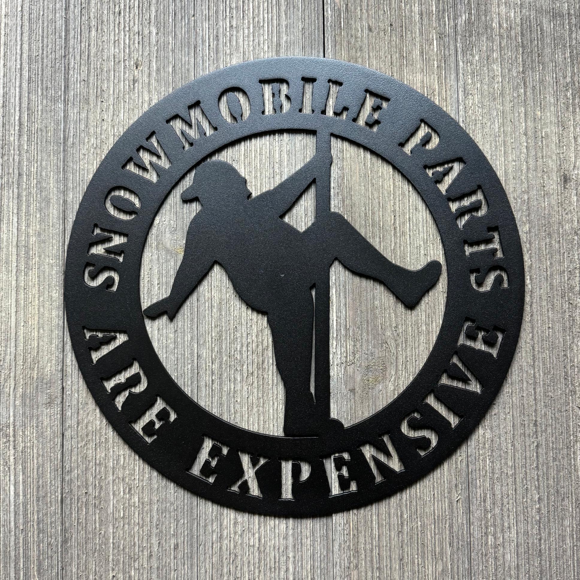Snowmobile Parts Are Expensive Metal Sign Cutout - Man on Stripper Pole - Funny Fat Guy on Stripper Pole Decor