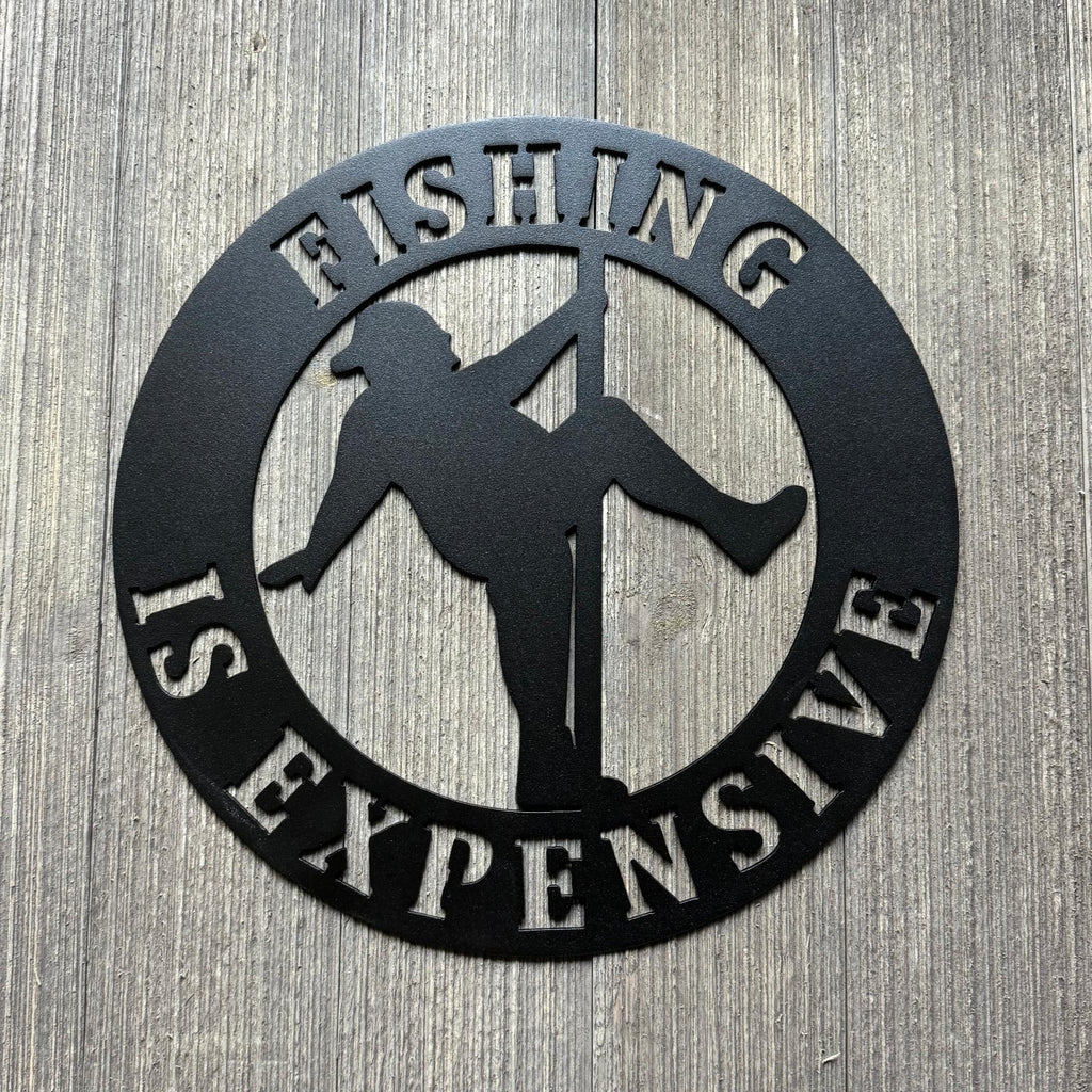 Fishing is Expensive Metal Sign Cutout - Man on Stripper Pole - Man Pole Dancing -Funny Fat Guy on Stripper Pole Decor