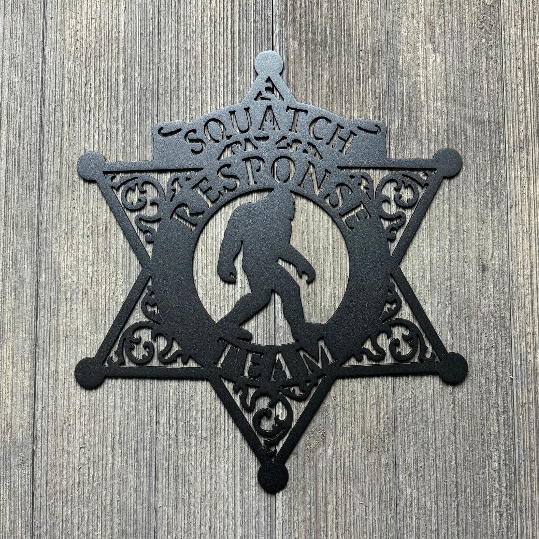 Squatch Response Team Sheriff Badge Metal Sign - Bigfoot Design - Yeti Sign