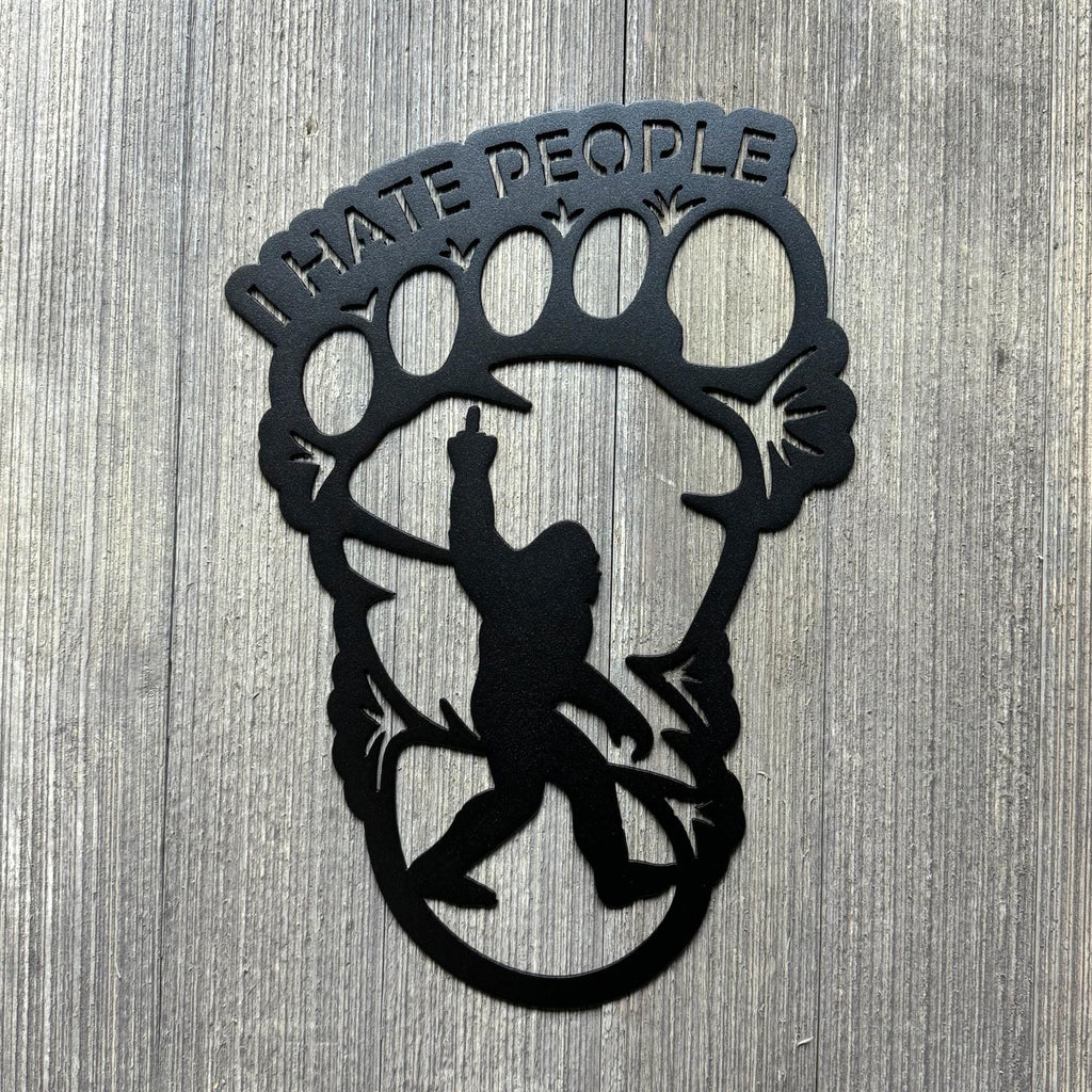 Bigfoot Footprint Metal Sign - "I Hate People" with Sasquatch Flipping the Bird