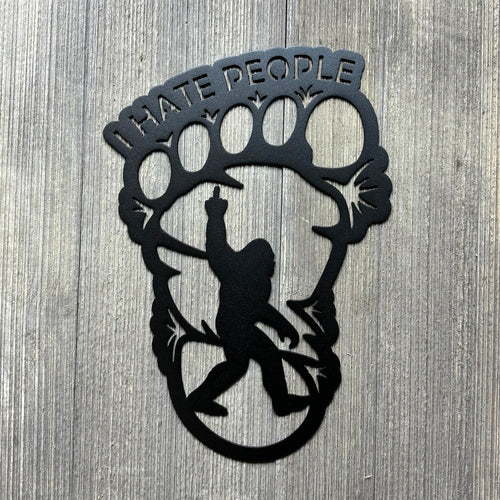 Bigfoot Footprint Metal Sign - "I Hate People" with Sasquatch Flipping the Bird