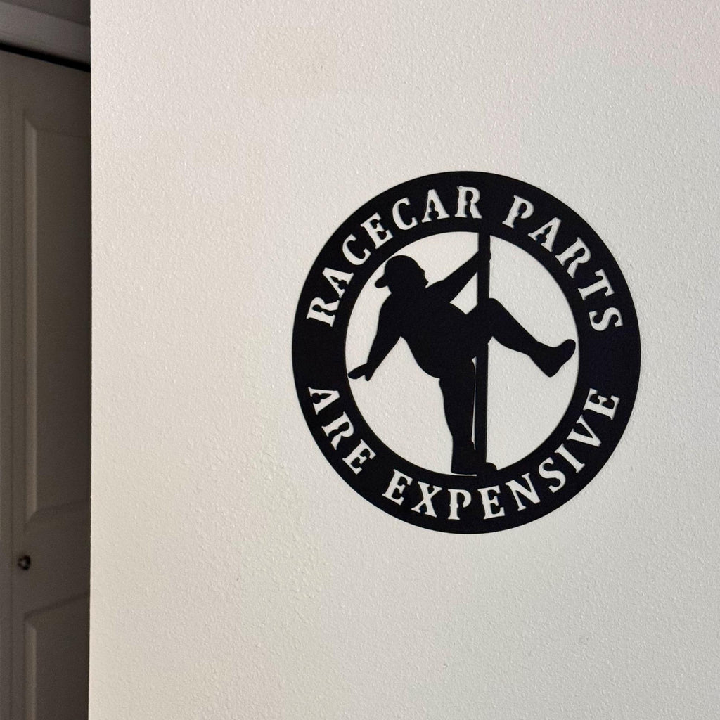 Racecar Parts Are Expensive Metal Sign – Funny Garage Wall Art for Car Lovers | Mechanic Gift, Shop Decor, Car Guy Humor Sign