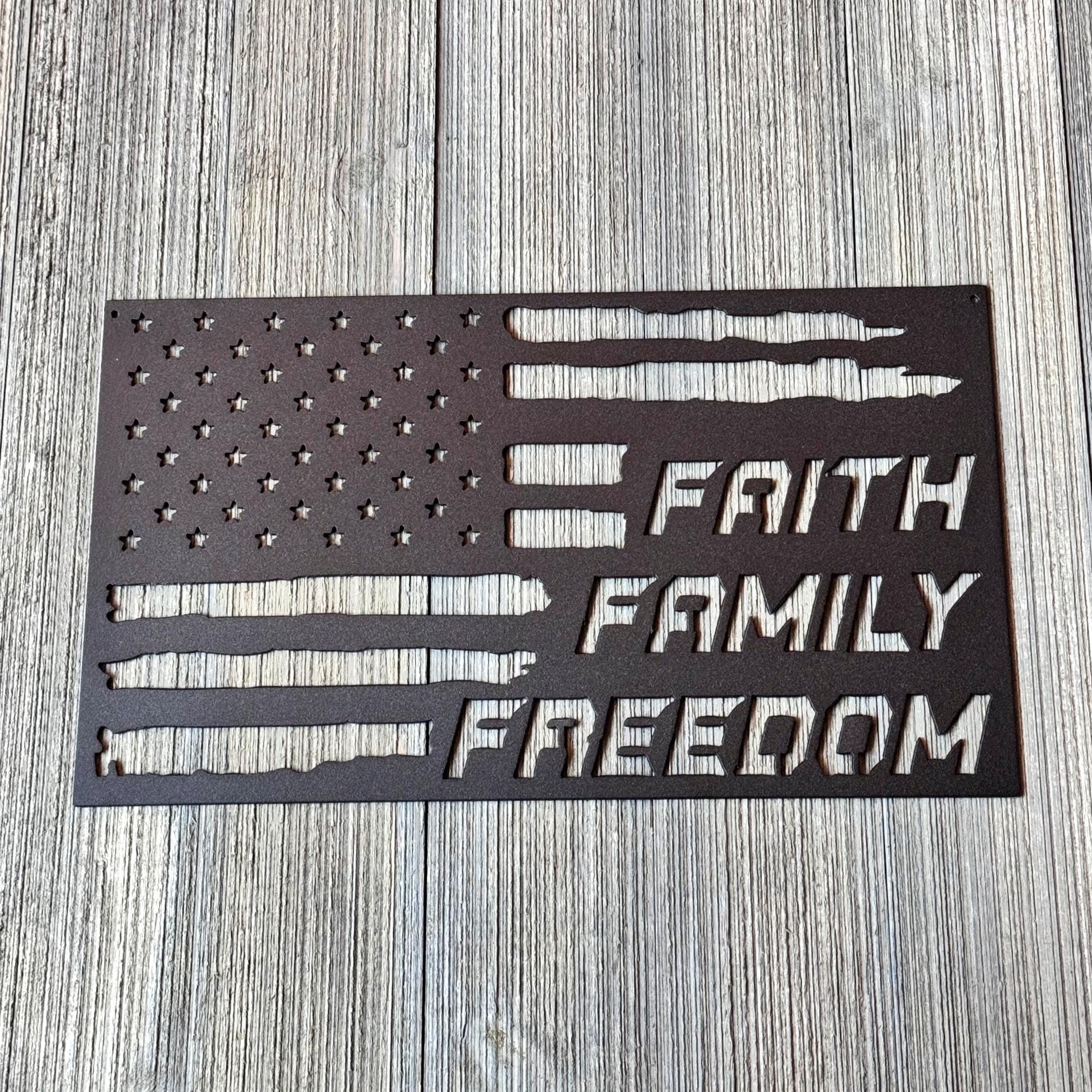 Faith Family Freedom Metal Sign | American Flag Wall Art | Patriotic Christian Decor | Rustic Home or Outdoor Metal Artwork